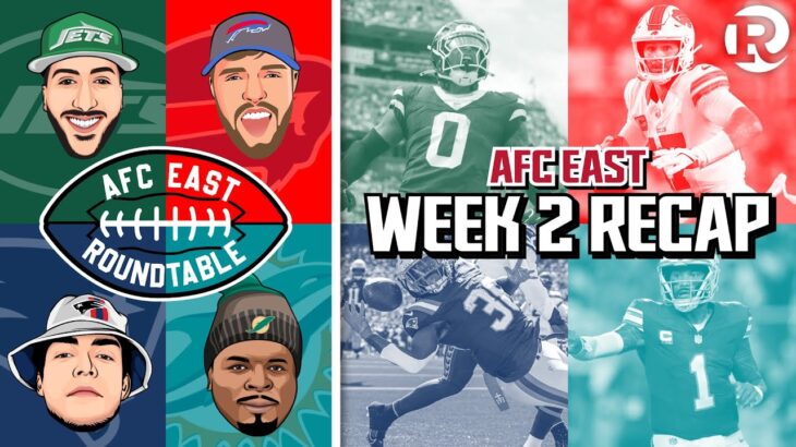 AFC East Roundtable | NFL Week 2 Recap