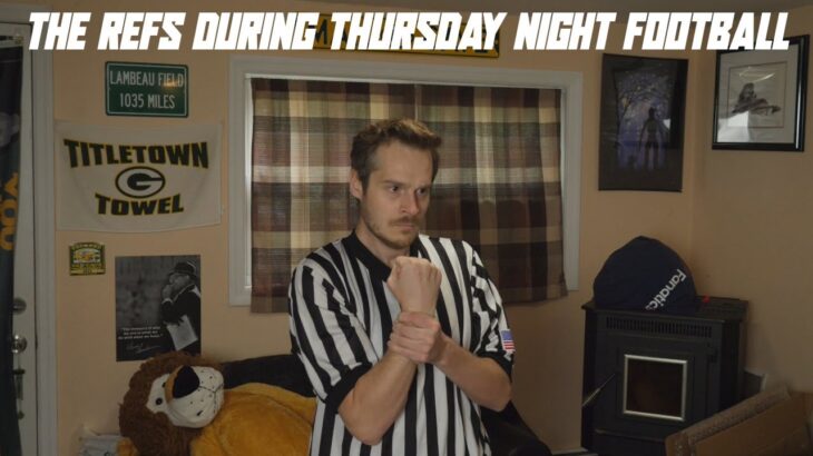 The Ref’s During Thursday Night Football (Week 4)