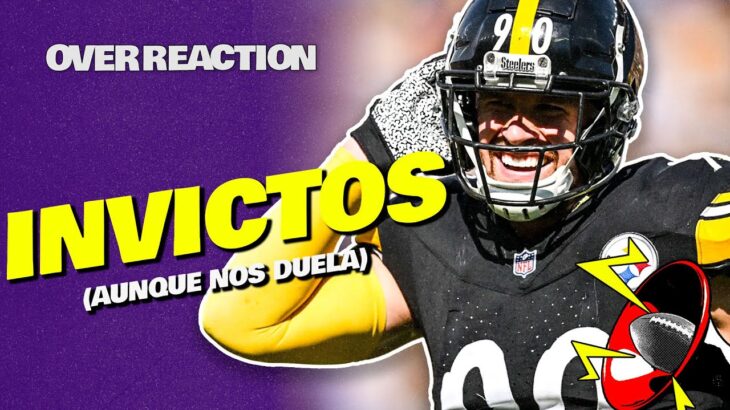 Vikings y Steelers CALLANDO BOCAS – ¡Overreaction! Análisis semana 3 NFL 2024