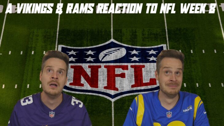 A Vikings & Rams Fan Reaction to NFL Week 8