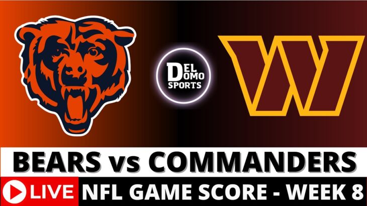 CHICAGO BEARS VS WASHINGTON COMMANDERS LIVE 🏈 NFL Game Score Play-by-Play Week 8 – OCT 27, 2024