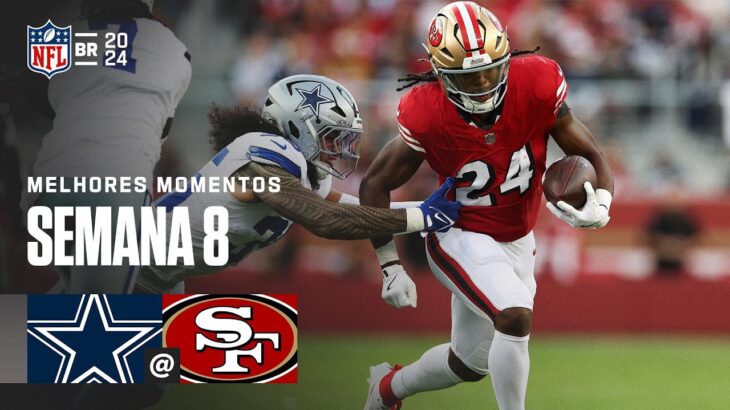 Dallas Cowboys vs San Francisco 49ers| Melhores Momentos – NFL 2024