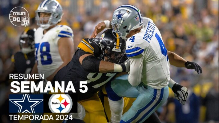 Dallas Cowboys vs. Pittsburgh Steelers | Semana 5 – NFL 2024 | Highlights Resumen en español