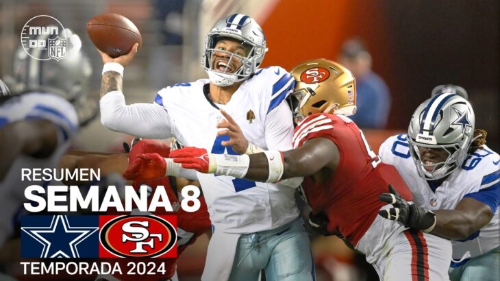 Dallas Cowboys vs. San Francisco 49ers | Resumen NFL en español – Semana 8 | NFL Highlights 2024