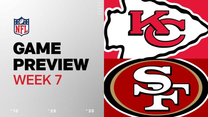 Kansas City Chiefs vs. San Francisco 49ers | 2024 Week 7 Game Preview