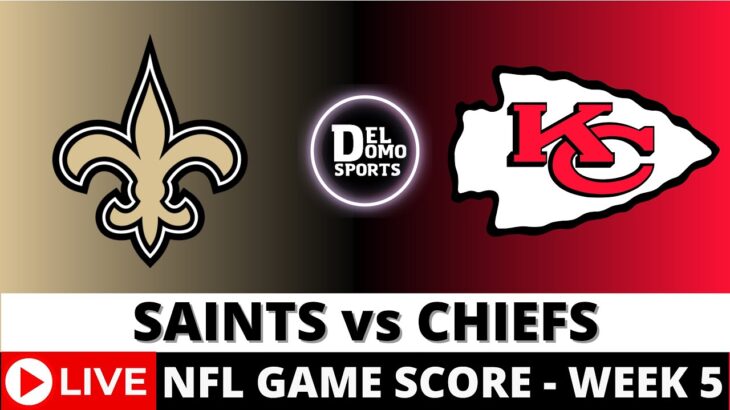 NEW ORLEANS SAINTS VS KANSAS CITY CHIEFS LIVE 🏈 NFL Game Score Play-by-Play Week 5 – OCT 7, 2024