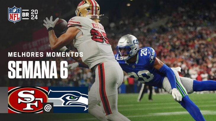 San Francisco 49ers x Seattle Seahawks | Melhores Momentos – NFL 2024