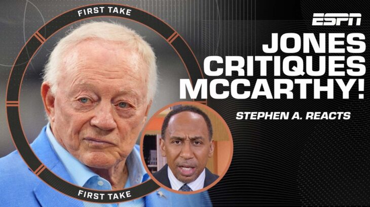 Stephen A. calls Jerry Jones’ CRITIQUE of Mike McCarthy ‘EGREGIOUS!’ 🗣️ | First Take