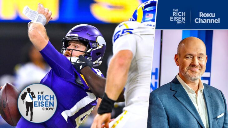 “The Refs Blew It” – Rich Eisen: Vikings-Rams Controversy Shows Why NFL Should Expand Replay Assist