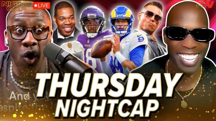 Unc & Ocho react to TNF: Vikings vs. Rams + Busta Rhymes & The Miz join | Nightcap