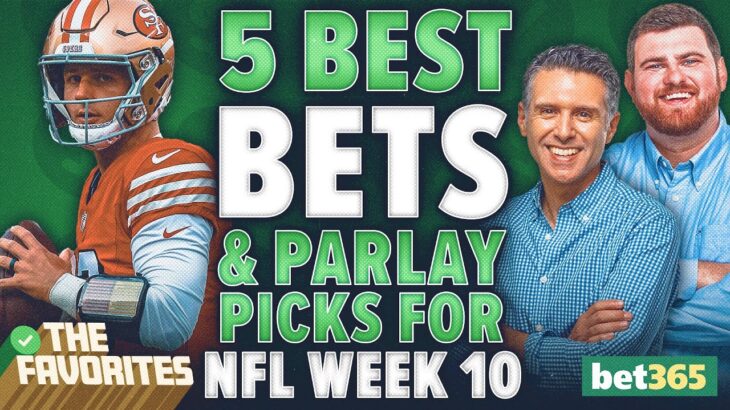 5 NFL Week 10 BEST BETS & NFL PARLAY Picks from Simon Hunter & Chad Millman | The Favorites Podcast