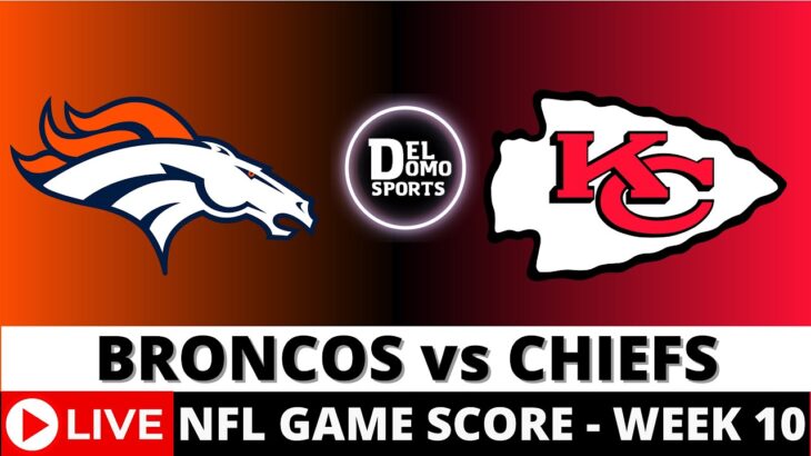 DENVER BRONCOS VS KANSAS CITY CHIEFS LIVE 🏈 NFL Game Score Play-by-Play Week 10 – NOV 10, 2024