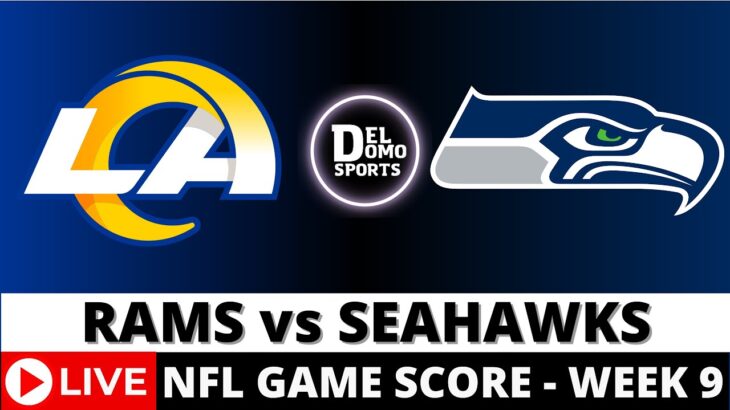 LOS ANGELES RAMS VS SEATTLE SEAHAWKS LIVE 🏈 NFL Game Score Play-by-Play Week 9 – NOV 3, 2024