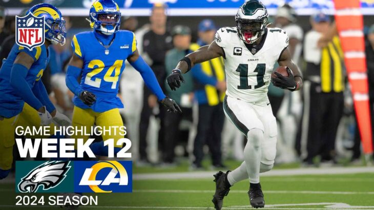 Philadelphia Eagles vs. Los Angeles Rams Game Highlights | NFL 2024 Season Week 12