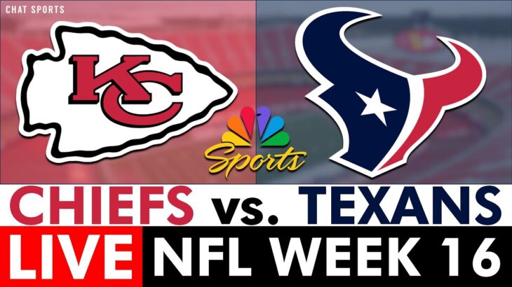 Chiefs vs. Texans Live Streaming Scoreboard, Play-By-Play, Highlights, Boxscore | NFL Week 16 On NBC