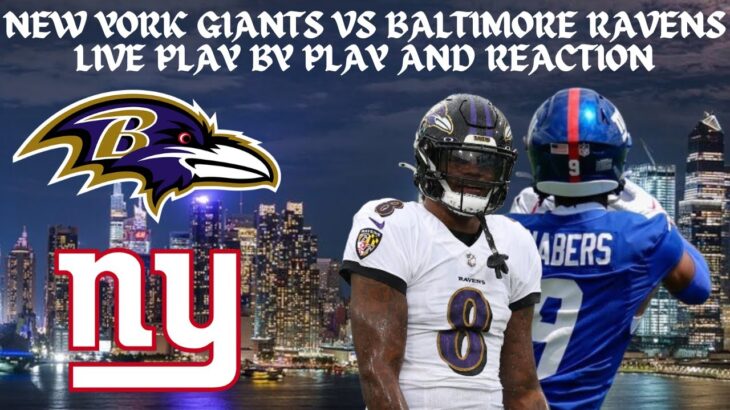 *LIVE* | NFL | New York Giants Vs. Baltimore Ravens Play By Play & Reaction #nfl