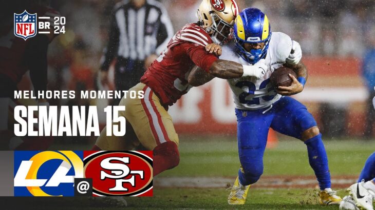 Los Angeles Rams vs. San Francisco 49ers | Melhores Momentos | NFL 2024