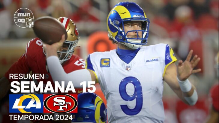 Los Angeles Rams vs. San Francisco 49ers | Resumen NFL en español – Semana 15 | NFL Highlights 2024