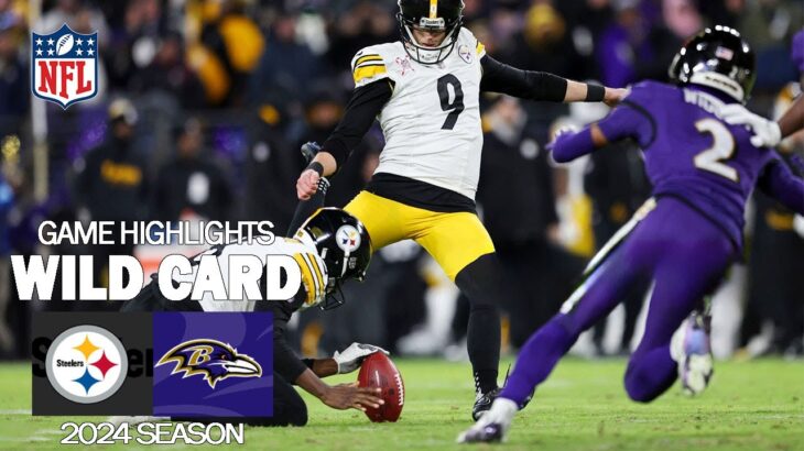 Baltimore Ravens Vs. Pittsburgh Steelers [WILD CARD] Game Highlights | NFL Highlights 2024