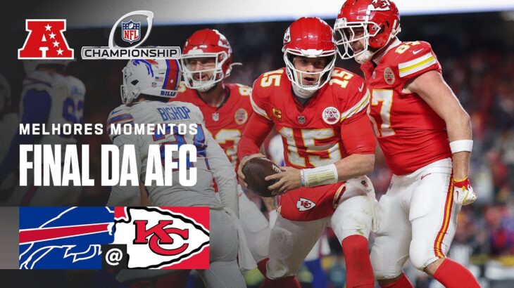 Buffalo Bills vs. Kansas City Chiefs | Melhores Momentos – Final da AFC | NFL Brasil