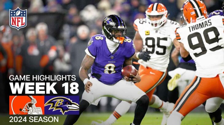 Cleveland Browns vs. Baltimore Ravens | 2024 Week 18 Game Highlights