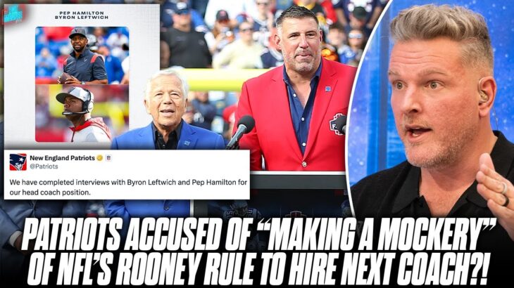 Patriots Accused Of “Making Mockery Of NFL’s Rooney Rule” | Pat McAfee