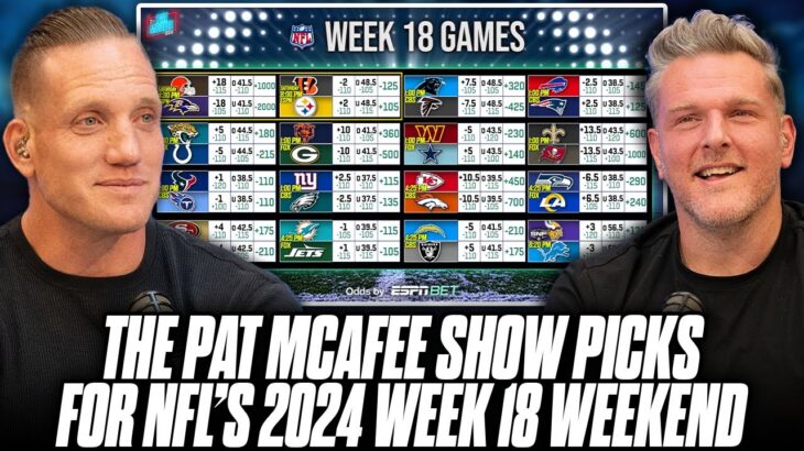 The Pat McAfee Show Picks & Predicts Every Game For NFL’s 2024 Week 18