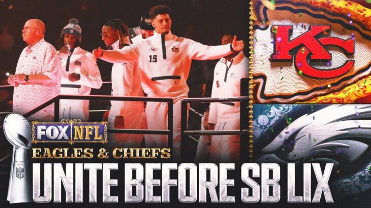 Chiefs and Eagles unite before Super Bowl LIX | Super Bowl LIX Opening Night