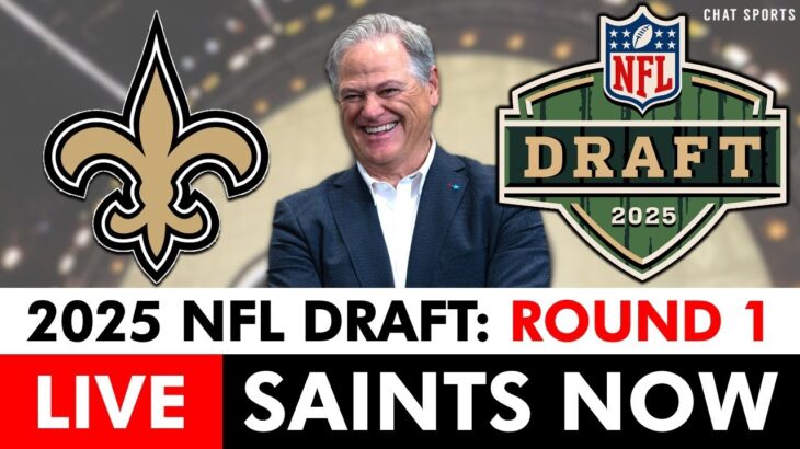 New Orleans Saints Live 2025 NFL Draft Round 1 Coverage