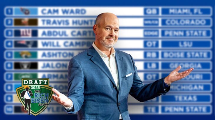Rich Eisen Reveals His Highly Anticipated ‘Come @ Me!!!’ NFL Mock Draft 2025 | The Rich Eisen Show