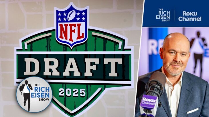 The Biggest Pre-NFL Draft Rumors Rich Eisen Is Hearing are…? | The Rich Eisen Show