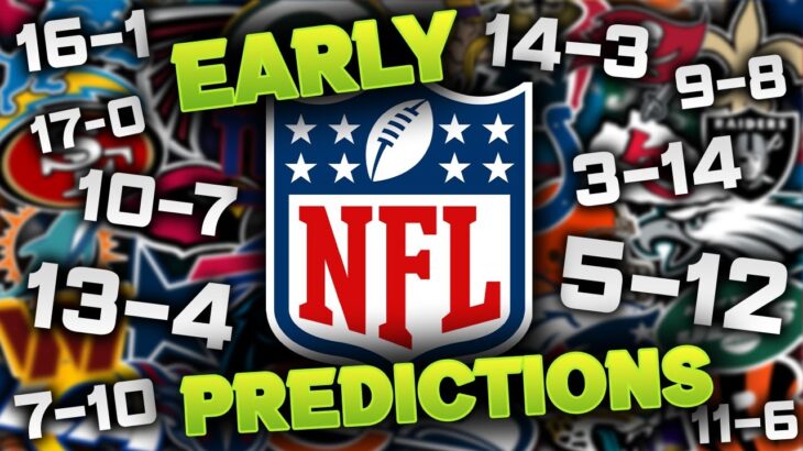 Way Too Early 2025 NFL Win Loss Predictions For All 32 Teams