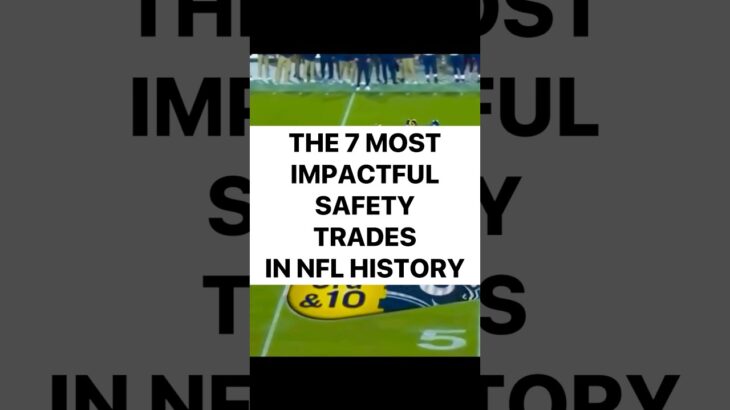 The 7 Most Impactful Safety Trades in NFL History #football #nfl #highlights #top7 #safety #trade